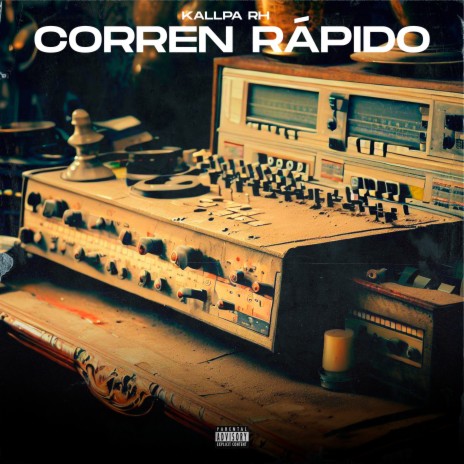 Corren Rápido | Boomplay Music