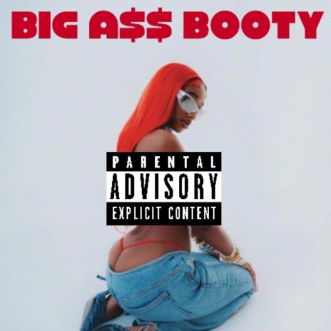 Big A$$ Booty | Boomplay Music