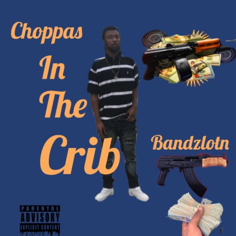 Choppas in the crib | Boomplay Music
