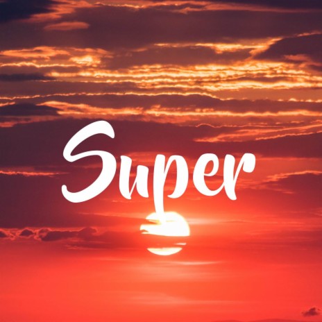 Super | Boomplay Music