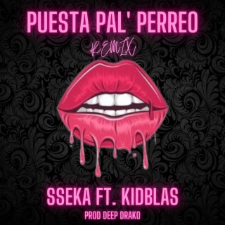 Puesta pal´ perreo (Remix) ft. Kid Blas lyrics | Boomplay Music