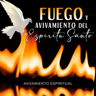 Fuego y Avivamiento Del Espíritu Santo