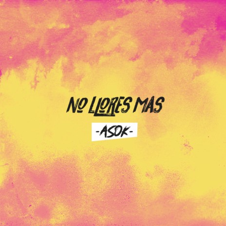 No Llores Más | Boomplay Music