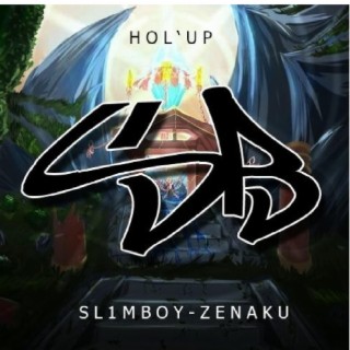 Hol'up (feat. Zen Aku)