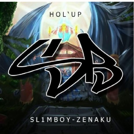 Hol'up (feat. Zen Aku) | Boomplay Music