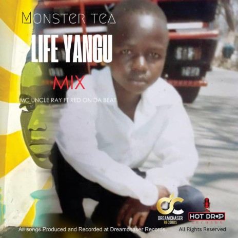 Life Yangu Mix ft. MC Uncle Ray & Red On Da Beat | Boomplay Music