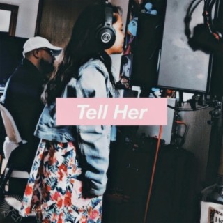 Tell Her