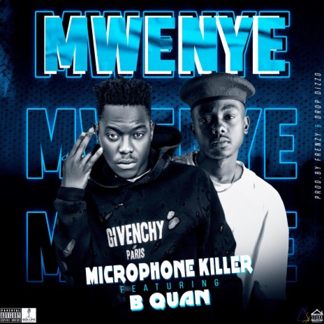 Mwenye ft. B Quan | Boomplay Music
