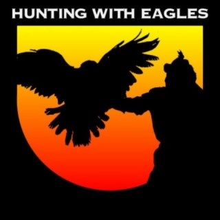 Hunting With Eagles