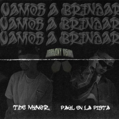 Vamos a Brindar ft. THE MYNOR & PAUL EN LA PISTA | Boomplay Music