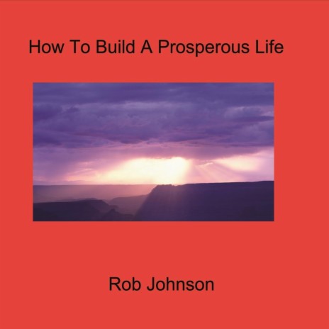 How to Build a Prosperous Life | Boomplay Music