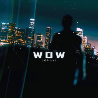 WOW lyrics | Boomplay Music