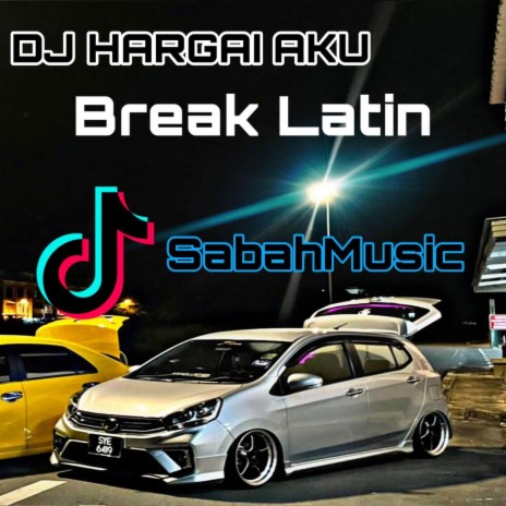 DJ HARGA DIRIKU(BreakLatin)
