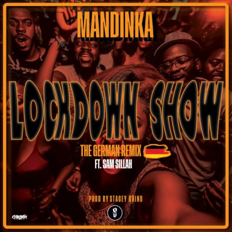 Lockdown Show (German Remix) ft. Stacey Grind & Sam Sillah | Boomplay Music