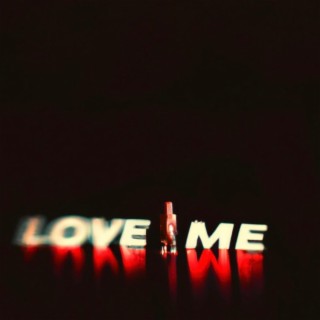 Love Me