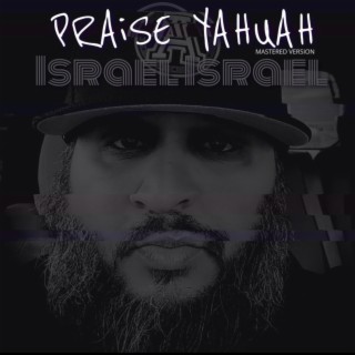 Praise Yahuah (Mastered Version)