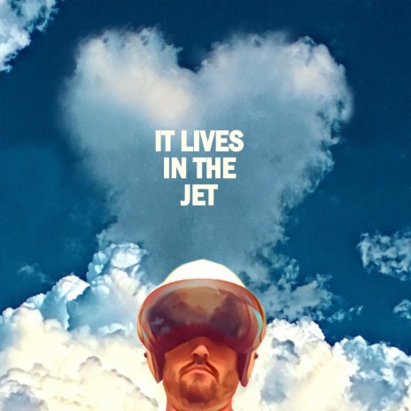 It Lives In The Jet | Boomplay Music