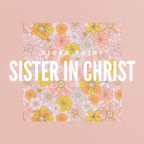 Sister in Christ | Boomplay Music