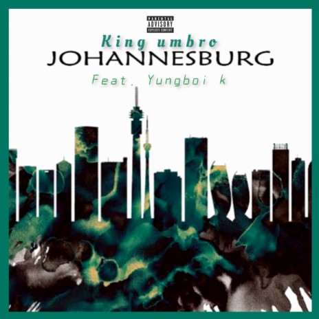 Johannesburg ft. yungboi K | Boomplay Music