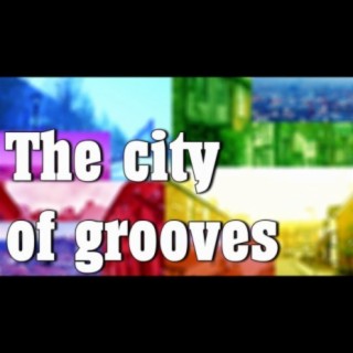 The City of Grooves