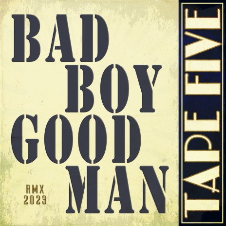 Bad Boy Good Man (Rmx 2023) | Boomplay Music