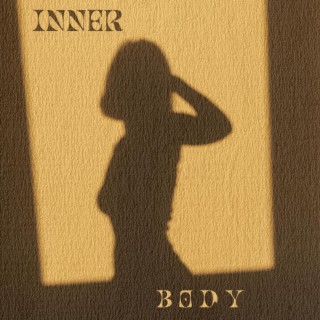 inner-body lyrics | Boomplay Music