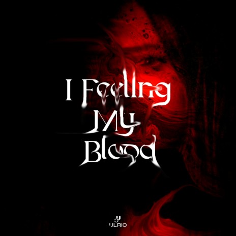 I Feeling Blood