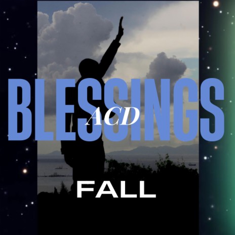 Blessings Fall | Boomplay Music