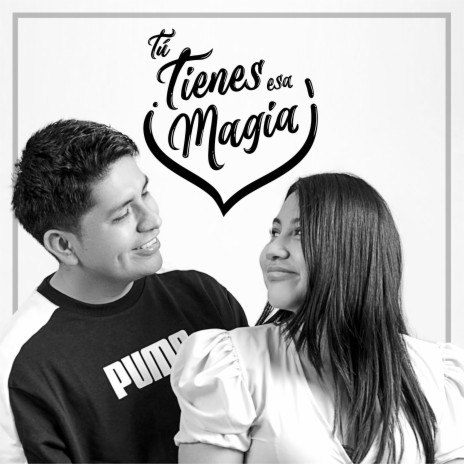 Tú tienes esa magia | Boomplay Music