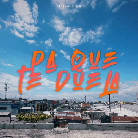 Pa Que Te Duela | Boomplay Music