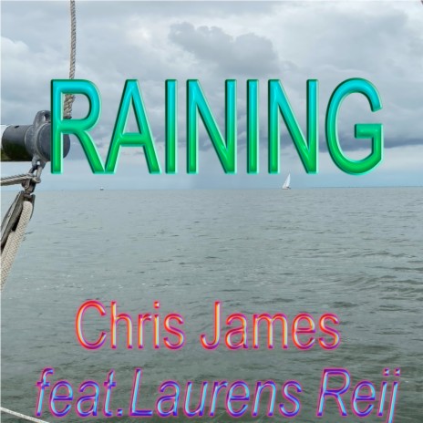 Raining ft. Laurens Reij