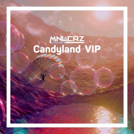 Candyland VIP | Boomplay Music