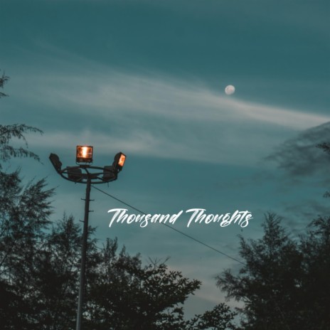 Thousand Thoughts | Boomplay Music