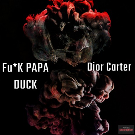 Fu*K PAPA DUCK | Boomplay Music