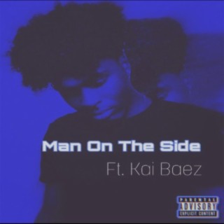 Man On The Side (feat. Kai Baez)