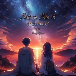 Kimi no Soba de (君のそばで)