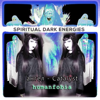 Spiritual Dark Energies