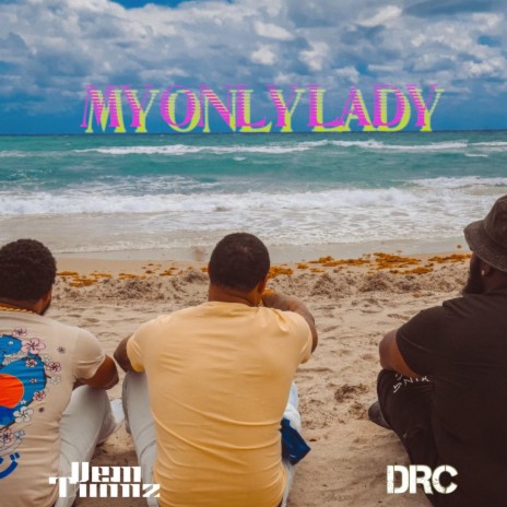 MY ONLY LADY ft. Dem Twinz | Boomplay Music
