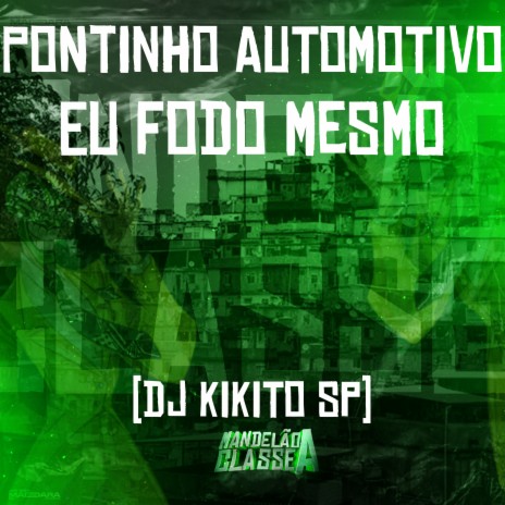 Pontinho Automotivo Eu Fodo Mesmo | Boomplay Music