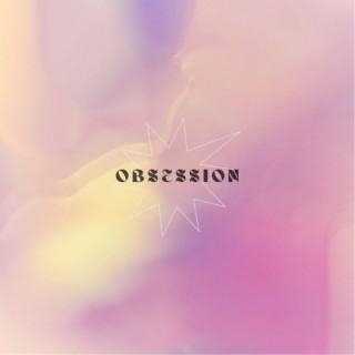 OBSESSION lyrics | Boomplay Music