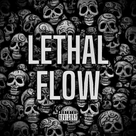 Lethal Flow | Boomplay Music