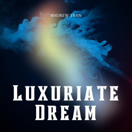 Luxuriate Dream | Boomplay Music