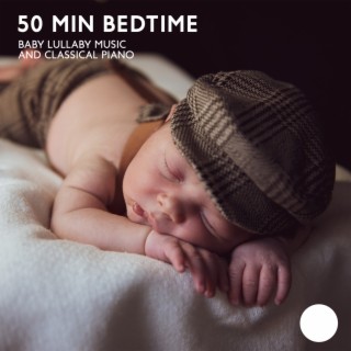 50 Min Bedtime: Baby Lullaby Music and Classical Piano Songs of the Cure, Little One Trouble Sleeping, Total Relaxation and Deep sleep Meditation for Small Einstein
