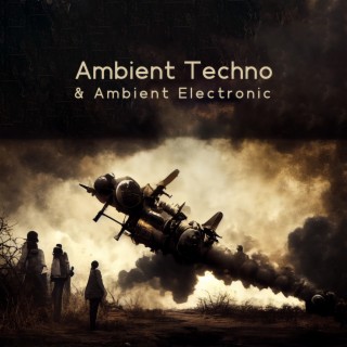 Ambient Techo & Ambient Electronic: The Future Sound of the City, Atmospheric Dub Techno Mix, Ambient and Chill, Best of Ambient Deep Techno and Ambient Space, Ambient Tech