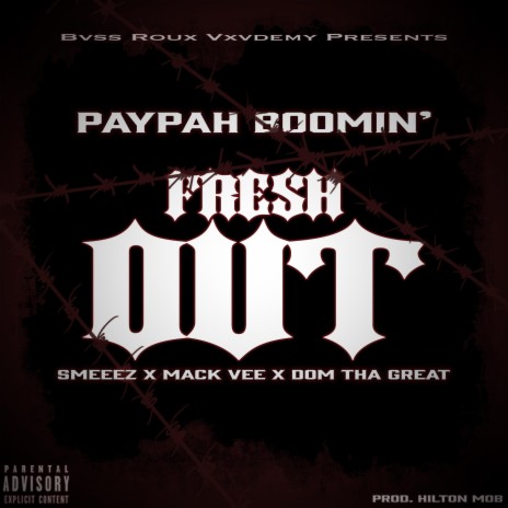 Fresh Out ft. Paypah Boomin', Smeeez, Domo The Great & Mack Vee Son | Boomplay Music