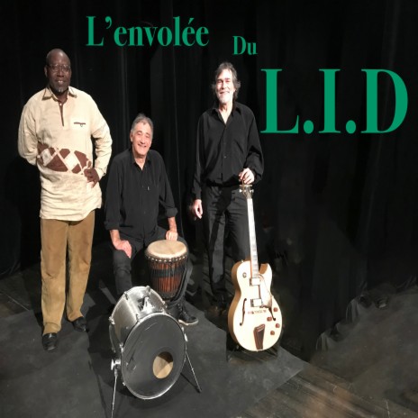 L'envolée du L.I.D ft. Thiérry Impérato, Michel Littée & L'envolée du L.I.D