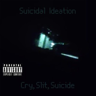 Cry, Slit, Suicide