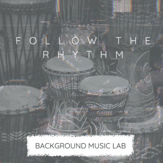 Follow The Rhythm