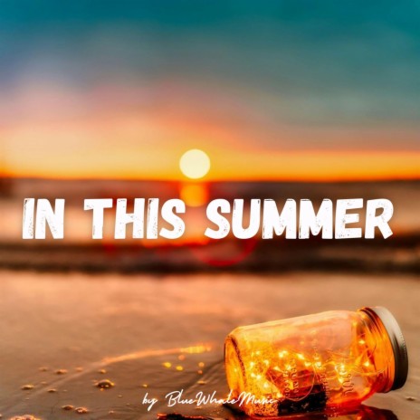 In This Summer | Boomplay Music