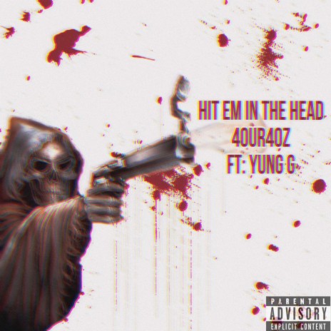 Hit Em In The Head ft. Yung g